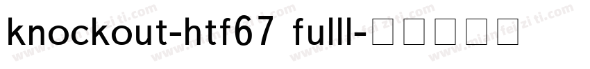 knockout-htf67 fulll字体转换